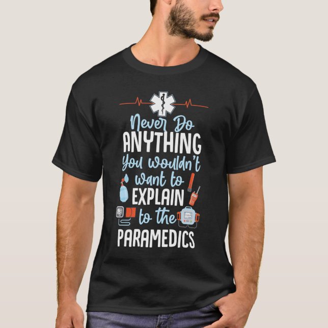 T-shirt Urgence EMT EMS Sarcastique Ne jamais rien faire (Devant)