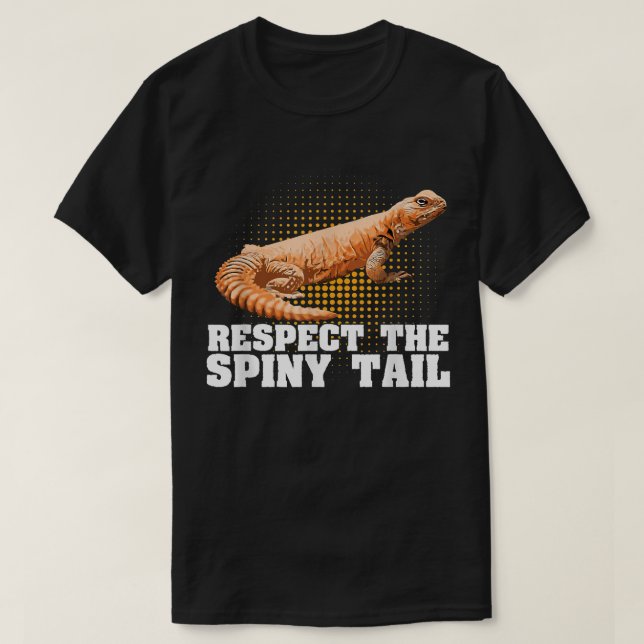T-shirt Uromasty Respect The Spiny Tail Funny Pet Dabb Liz (Design devant)