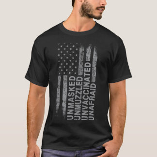 T-shirt US Flag Unmased Unmuzzled Unafraid