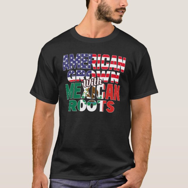 T-shirt US & Mexican Flag MEXICAN ROOTS Half American Half (Devant)