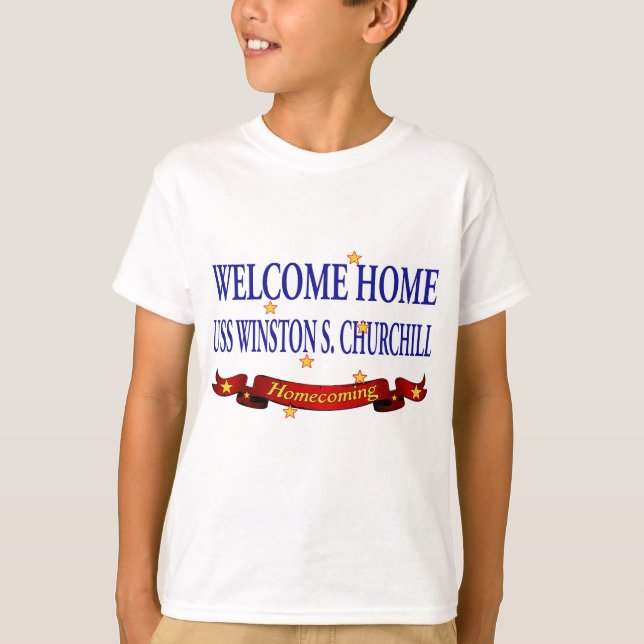 T-shirt USS à la maison bienvenu Winston S. Churchill (Devant)