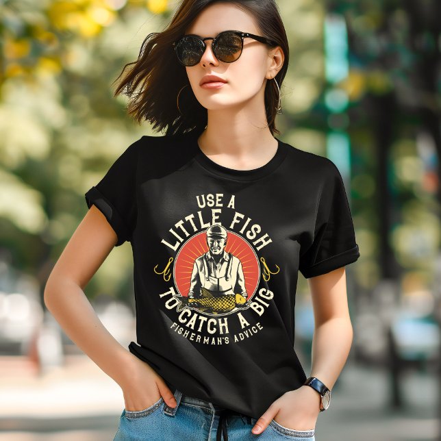 T-shirt Utilisez un petit poisson pour attraper un grand T (Créateur téléchargé)