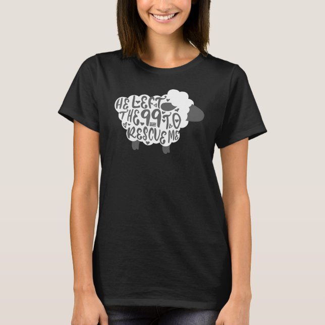 T-shirt V1 Il A Quitté Le 99 Moutons Bible Chrétienne Vers (Devant)