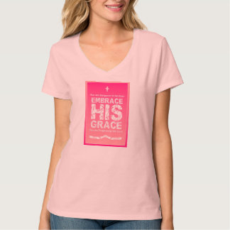 T-shirt V-Cou rose de dames "embrassez SA grâce"