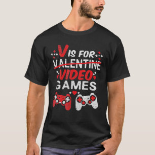 T-shirt V Est Pour Jeux Vidéo Valentines Jour Drôle Joueur