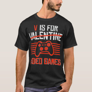 T-shirt V Est Pour Jeux Vidéo Valentines Jour Drôle Joueur