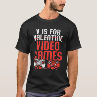 T-shirt V Est Pour Jeux Vidéos Funy Valentines Jour Vidéo 
