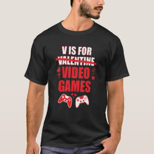 T-shirt V Est Pour Jeux Vidéos Valentines Joueur de Jour