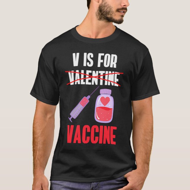 T-shirt V Est Pour Valentine Vaccine Funny Pro Vaccination (Devant)