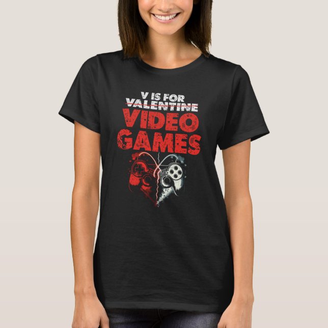 T-shirt V Is For Video Games Valentines Day Gamer Boy (Devant)