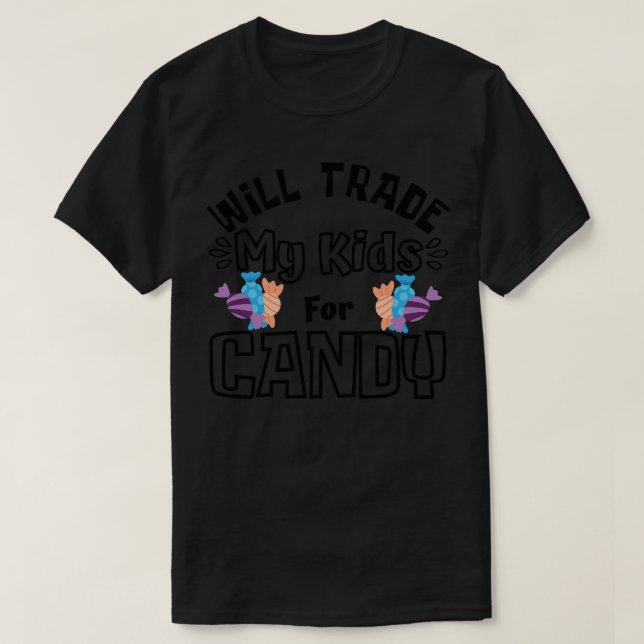 T-shirt Va Échanger Mes Enfants Pour Candy Funny Halloween (Design devant)