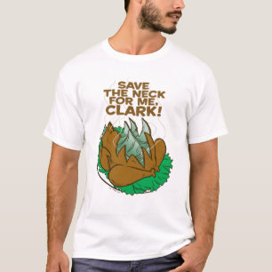T-shirt Vacances de Noël   Sauvez le cou pour moi, Clark !