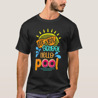T-shirt Vacances d'été Enseignant Bye Bye School Hello Poo