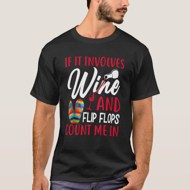 T-shirt Vacances D'Été Si Impliquent Vin Et Tongs Cie (Devant)