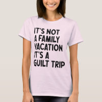 Vacances en famille C'est un voyage de culpabilité
