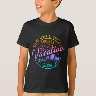 T-shirt Vacances entre amis 2026 Création de souvenirs Gro