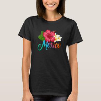 T-shirt Vacation Mexico Tropical Hibiscus Flower  