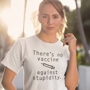 T-shirt Vaccin contre la stupidité