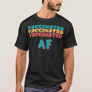 T-shirt Vaccination AF Funny Pro Vaccination Retro Vintage