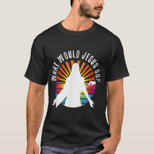 T-shirt Vaccination Que ferait Jésus Christ pour obtenir s