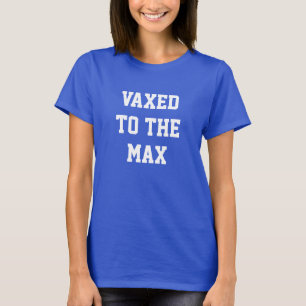 T-shirt Vacciné au Max