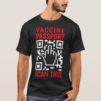 T-shirt Vaccine Passport Scan This Funny Anti Vaccine Unva