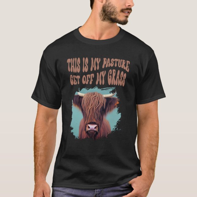 T-shirt Vache Highland C'Est Mon Pâte Descendre De Mon Her (Devant)