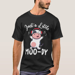 T-shirt Vache Juste Un Peu Moo-Dy Cow Farmer