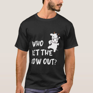 T-shirt Vache Vaches Idée Qui a Laissé La Vache Sortir