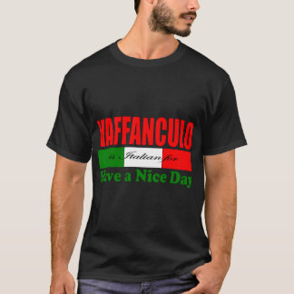 T-shirt Vaffanculo est italien pour avoir une belle journé