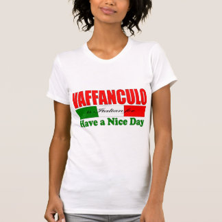 T-shirt Vaffanculo est italien pour avoir une belle journé