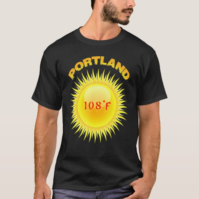 T-shirt Vague de chaleur à Portland 108f journée la plus c (Devant)