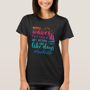 T-shirt Vagues de bateau Rayons de soleil Jours de lac Vie