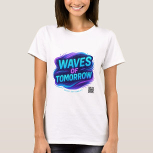 T-shirt Vagues de demain Futuriste Néon Motivationnel T-S