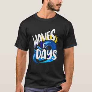 T-shirt Vagues Pour Les Jours, Vie De Plage, Mer Océan