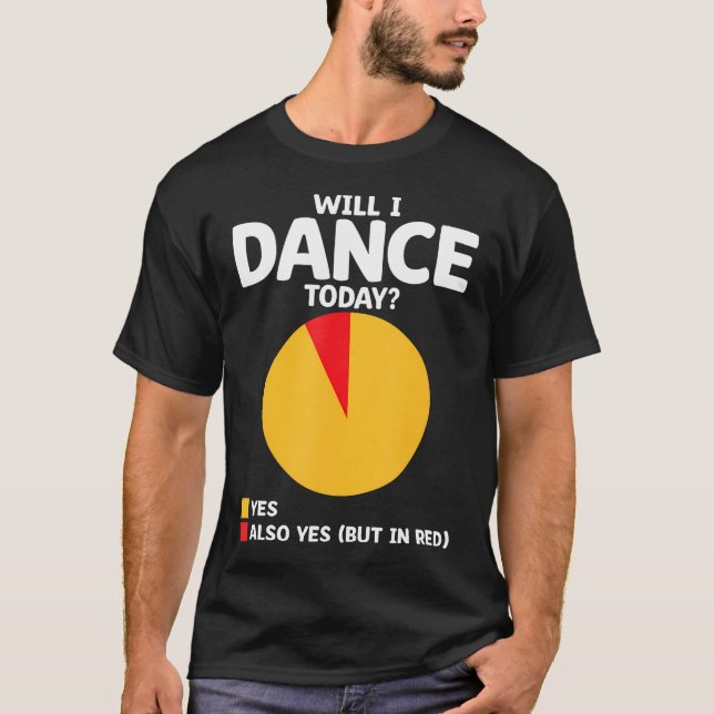 T-shirt Vais-je danser aujourd'hui pour la chorégraphie de (Devant)