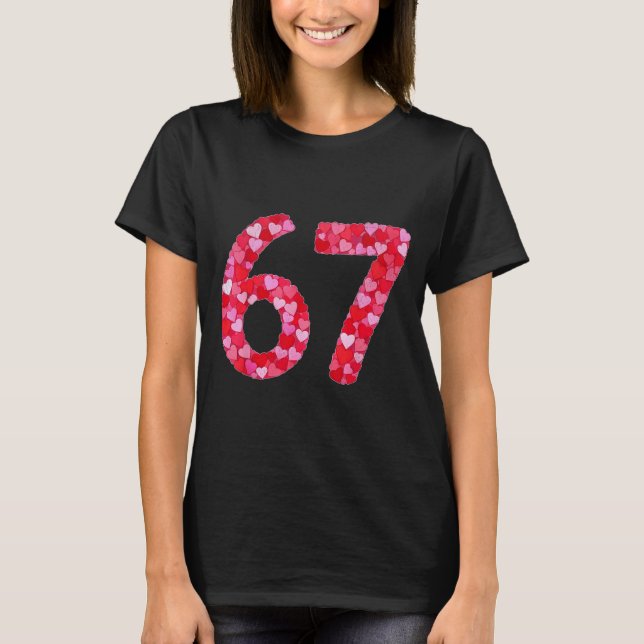 T-shirt Valentine’s Day 67 Meme Filled With Hearts Funny S (Devant)