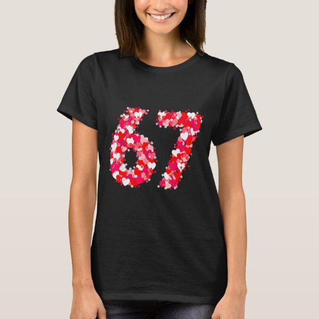 T-shirt Valentine’s Day 67 Meme With Hearts Funny Six Seve (Devant)