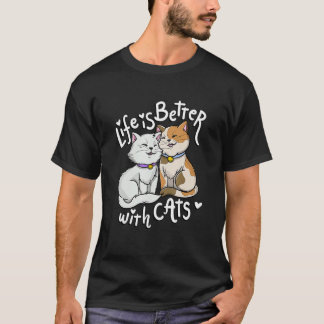 T-shirt Valentine's Cat Lover Life Is Better With Cats Mot