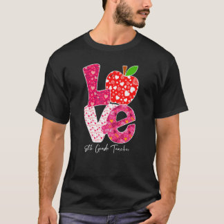 T-shirt Valentines Day Love 8th Grade Teacher Teacher Kids