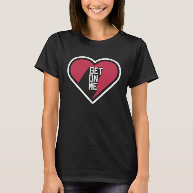 T-shirt Valentines Scouse argot pour Liverpool get on me (Devant)