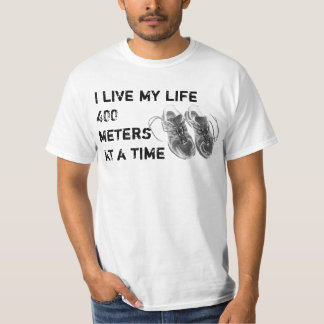 T-shirt Valeur T - Je vis ma vie 400 mètres à la fois