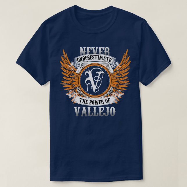 T-shirt Vallejo Nom Chemise Ne Sous-Estime Jamais La Puiss (Design devant)