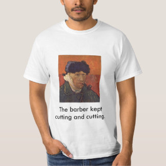 T-shirt Van Gogh, le coiffeur a continué à couper et
