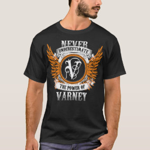 T-shirt Varney Name Shirt Ne Sous-Estime Jamais Le Pouvoir