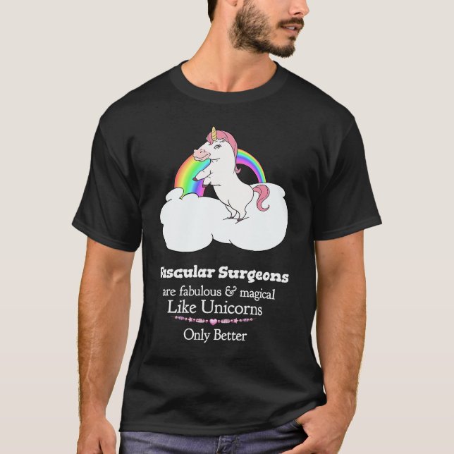 T-shirt Vascular Surgeons Are Magical Like Unicorns (Devant)