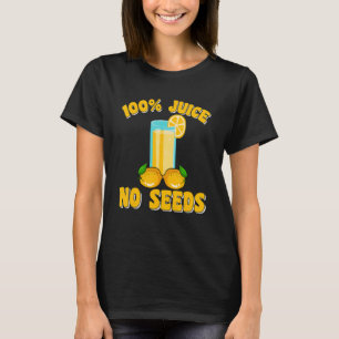 T-shirt Vasectomie 100 Jus Sans Graines 100 Pour Cent Pour