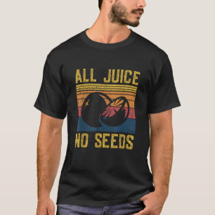 T-shirt Vasectomie amusante Tout Jus Aucune Graine