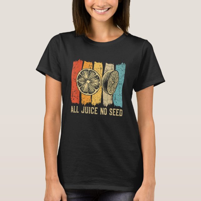 T-shirt Vasectomie Drôle Pour Hommes Tous Jus Aucune Grain (Devant)