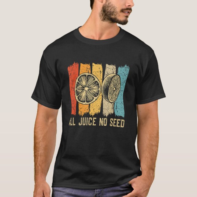 T-shirt Vasectomie Drôle Pour Hommes Tous Jus Aucune Grain (Devant)